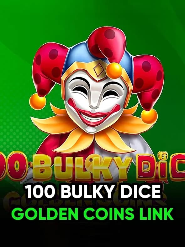 100 Bulky Dice Golden Coins Link